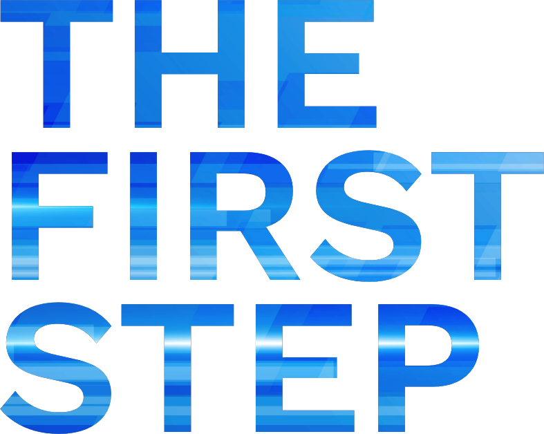 THE FIRST STEP